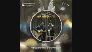 آهنگ ترکی جدید هارای بند با نام بیر نفر وار