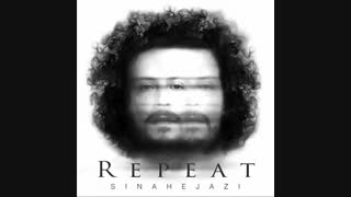 Sina Hejazi - Tekrar |  آهنگ جدید سینا حجازی به نام تکرار