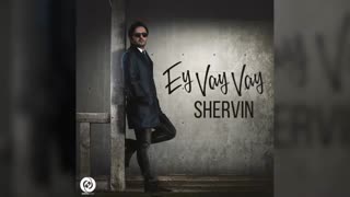 شروین ای وای وای - Shervin Naro