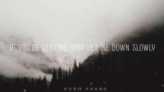 اهنگ let me down slowly