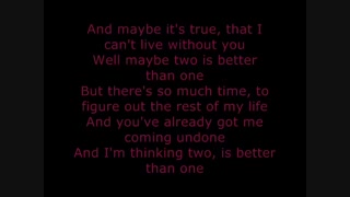 Two Is Better Than One (Lyrics)
