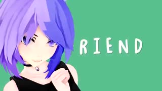 【MMD】F R I E N D S (Extended) 【Motion by ureshiiiiii, Ayanoxx3 and RiciaQ】