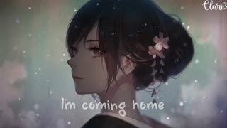 Nightcore coming home _ نایتکور برگشت به خانه ヽ(*⌒∇⌒*)ﾉ