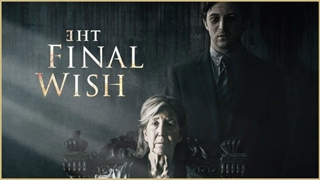 دانلود فیلم آرزوی نهایی The Final Wish 2018