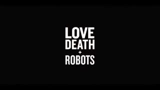 تریلر سریال Love Death And Robots