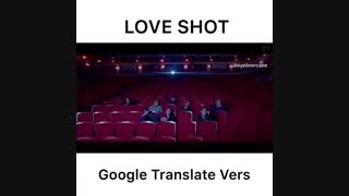 love shot ورژن گوگل ترنسلیت -_-