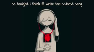 Nightcore ➤ The Saddest Song ★彡lyrics
