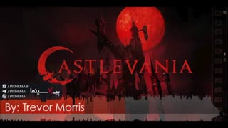 موسیقی متن سریال کسلوانیا اثر ترور موریس (Castlevania)