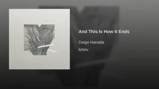Daigo Hanada - And This Is How It Ends