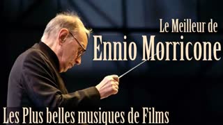 Le Meilleur de Ennio Morricone - Les Plus Belles Musiques de Films - [High Quality Audio]