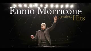 Ennio Morricone - The Best of Ennio Morricone - Greatest Hits (High Quality Audio)