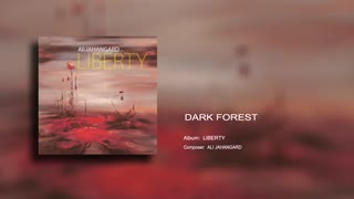 Dark Forest - Ali Jahangard - علی جهانگرد